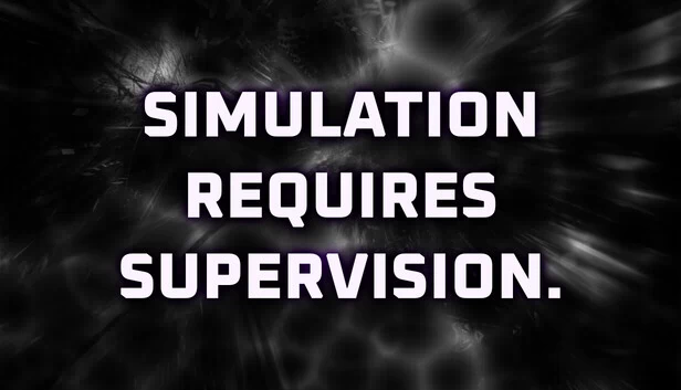 模拟需要监督（Simulation Requires Supervision） 游戏封面