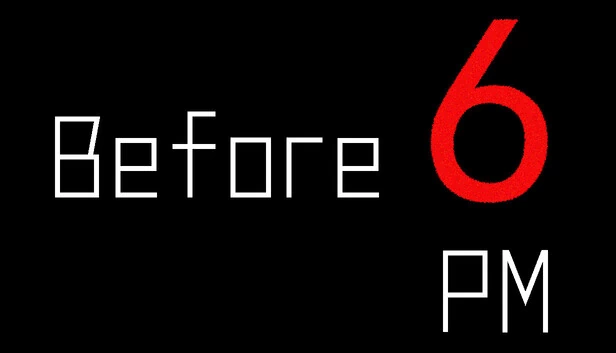 下午6点前（Before 6 PM） 游戏封面