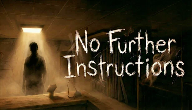 无进一步说明(No Further Instructions) 游戏封面