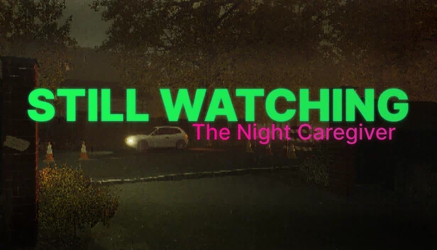 仍在注视:夜间护理员(STILL WATCHING: The Night Caregiver) 游戏封面