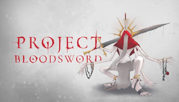 Project Blood Sword - Rogue Like Power Fantasy Game 游戏封面