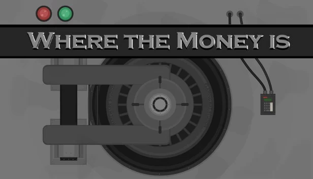 钱之所在（Where the Money Is） 游戏封面