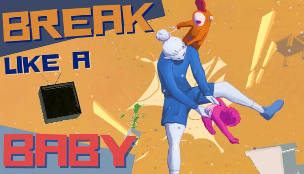 像婴儿一样崩溃（Break Like a Baby） 游戏封面