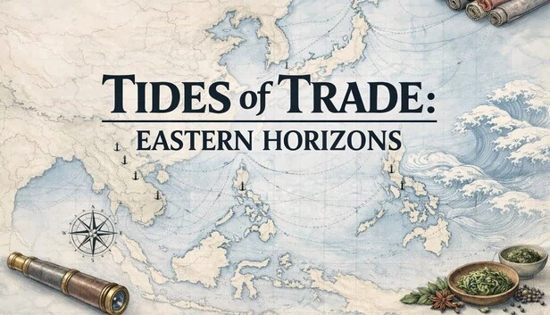 贸易之潮：东方地平线（Tides of Trade: Eastern Horizons） 游戏封面
