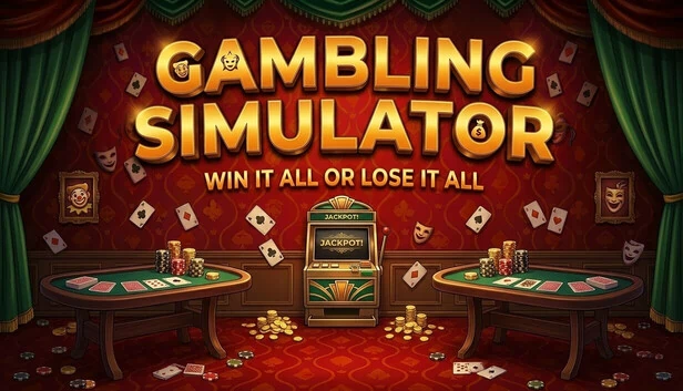 赌博模拟器 - 赢者通吃或输个精光（Gambling Simulator - Win it All or Lose it All） 游戏封面