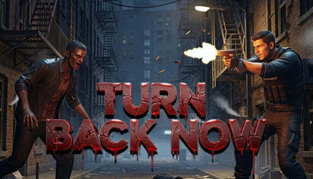 立即返回（Turn Back Now） 游戏封面