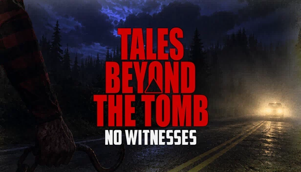 墓外传说 - 无目击者（Tales Beyond The Tomb - No Witnesses） 游戏封面
