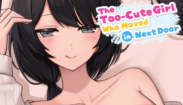 搬来隔壁的超可爱女孩（The Too-Cute Girl Who Moved in Next Door） 游戏封面
