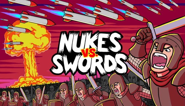 核弹与剑（Nukes vs. Swords） 游戏封面