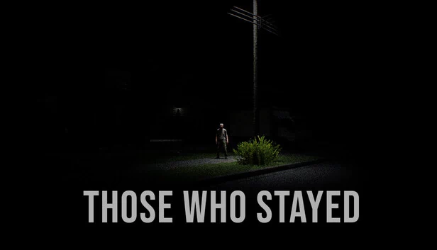 那些留下来的人（Those Who Stayed） 游戏封面