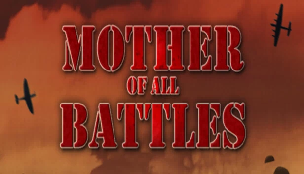 终极之战（Mother Of All Battles） 游戏封面