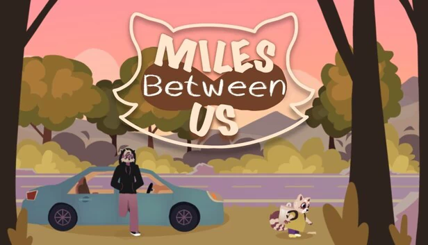 我们之间的距离（Miles Between Us） 游戏封面