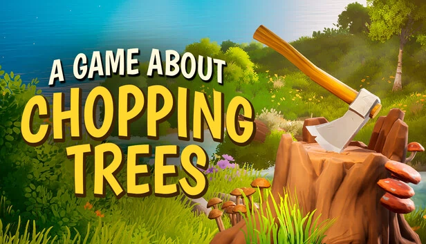 砍树游戏（A Game About Chopping Trees） 游戏封面