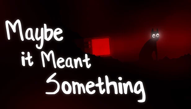 也许它意味着什么（Maybe It Meant Something） 游戏封面