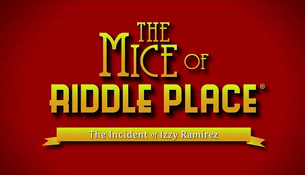 谜题之地鼠辈：伊齐·拉米雷斯事件（The Mice of Riddle Place: The Incident of Izzy Ramirez） 游戏封面