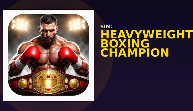 模拟：重量级拳击冠军（Sim: Heavyweight Boxing Champion） 游戏封面