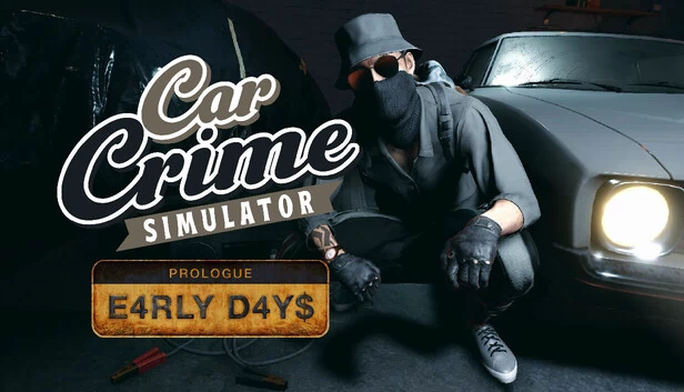 汽车犯罪模拟器：序章 - 早期岁月（Car Crime Simulator: Prologue - Early Days） 游戏封面
