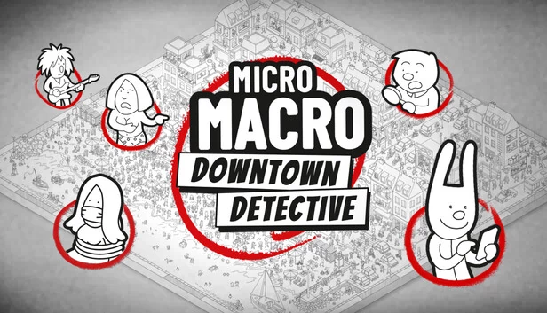 MicroMacro：市中心侦探（MicroMacro: Downtown Detective） 游戏封面