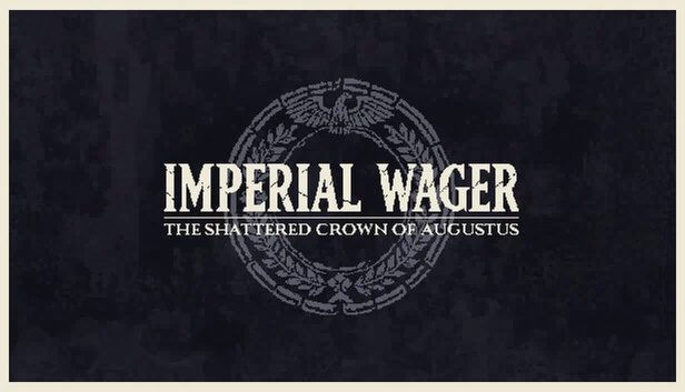 帝国赌局：奥古斯都的破碎王冠（Imperial Wager: The Shattered Crown of Augustus） 游戏封面