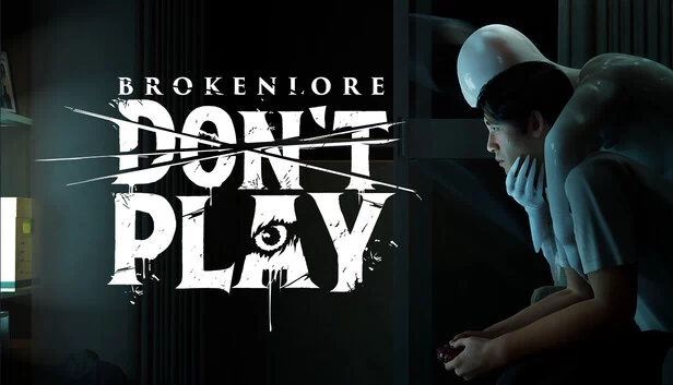 BrokenLore：请勿游玩（BrokenLore: DON'T PLAY） 游戏封面