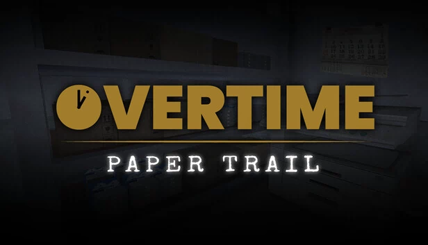 加班：纸迹（Overtime : Paper Trail） 游戏封面