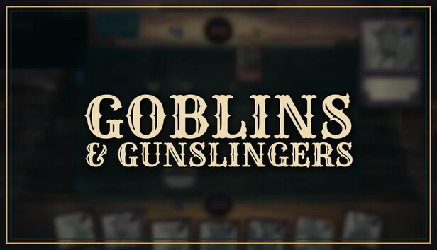 哥布林与枪手（Goblins and Gunslingers） 游戏封面