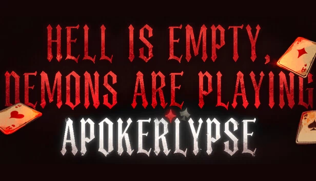 地狱空荡荡，恶魔在游玩《Apokerlypse》（Hell is Empty, Demons are playing Apokerlypse） 游戏封面