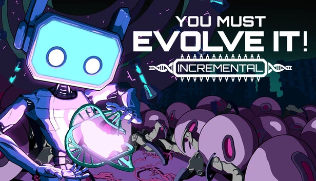 你必须进化它！增量（You must evolve it! Incremental） 游戏封面