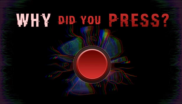 你为什么按了（Why Did You Press） 游戏封面