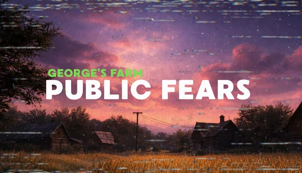 公共恐惧 - 乔治的农场（Public Fears - George's Farm） 游戏封面
