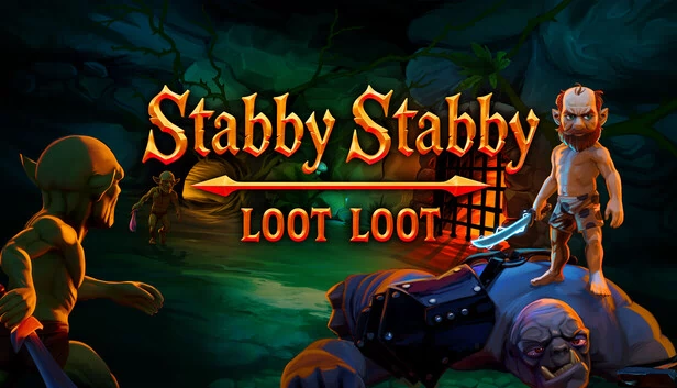 刺刺杀杀 抢抢捡捡（Stabby Stabby Loot Loot） 游戏封面