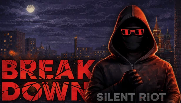 崩溃：静默暴动（Breakdown: Silent Riot） 游戏封面