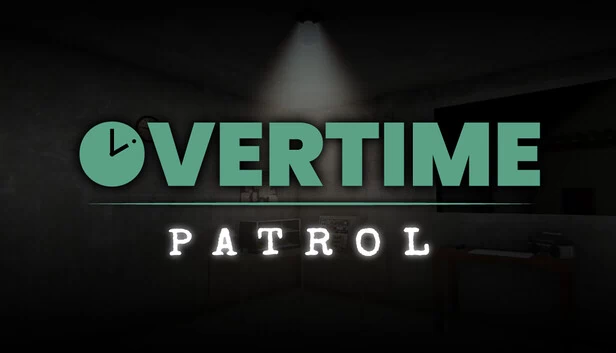 加班：巡逻（Overtime : Patrol） 游戏封面
