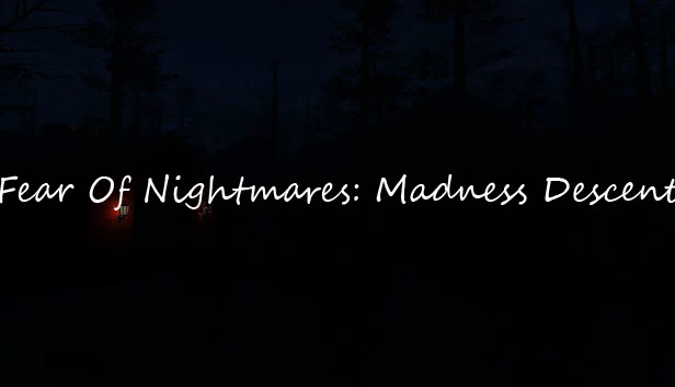 恐惧梦魇：疯狂降临（Fear Of Nightmares: Madness Descent） 游戏封面