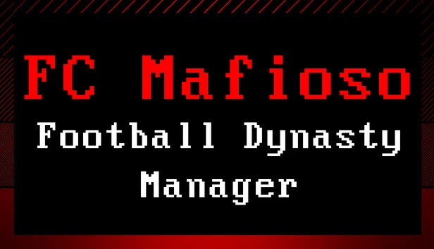 FC 黑手党：足球王朝经理（FC Mafioso: Football Dynasty Manager） 游戏封面