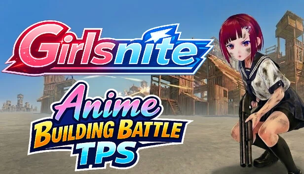 少女之夜 - 动漫建筑战斗第三人称射击（Girlsnite - Anime Building Battle TPS） 游戏封面
