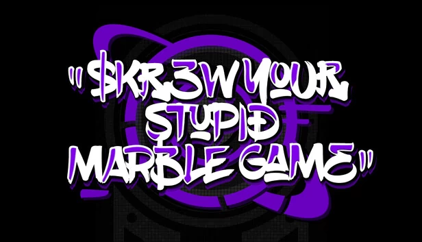 去你的愚蠢弹珠游戏（SKREW YOUR STUPID MARBLE GAME） 游戏封面