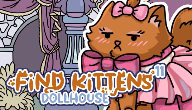 寻找小猫 11：娃娃屋（FIND KITTENS 11: Dollhouse） 游戏封面