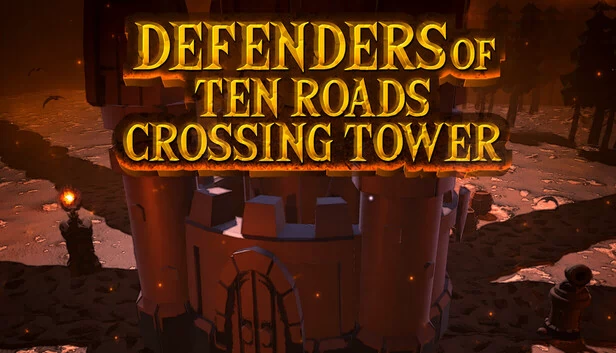 十路守护者:交叉塔(Defenders of Ten Roads Crossing Tower) 游戏封面