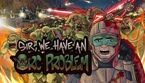 先生，我们有个兽人问题（Sir, We Have an Orc Problem） 游戏封面