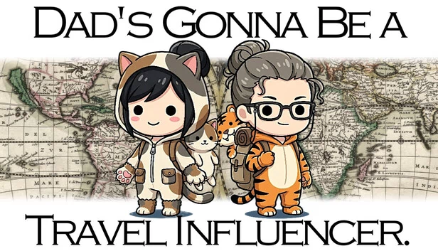 老爸要当旅行网红（Dad’s Gonna Be a Travel Influencer.） 游戏封面