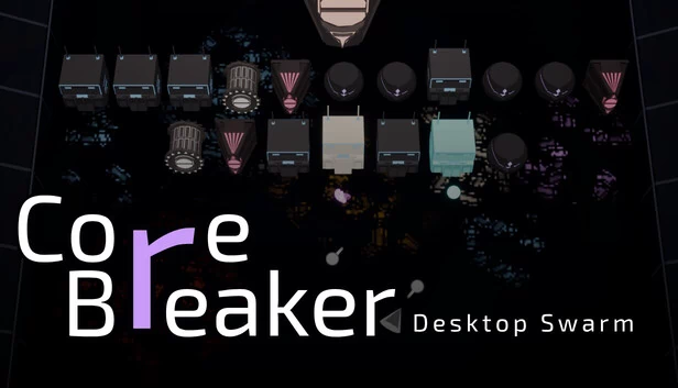 CoreBreaker: Desktop Swarm 游戏封面