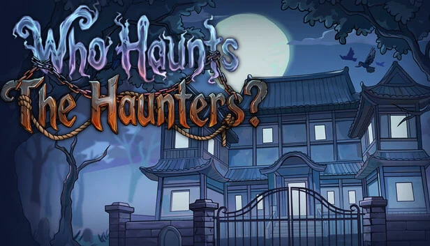 谁在困扰困扰者？（Who Haunts The Haunters?） 游戏封面