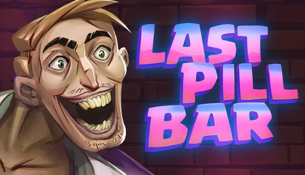 [Bober Bros] 最后一杯酒吧（[Bober Bros] Last Pill Bar） 游戏封面