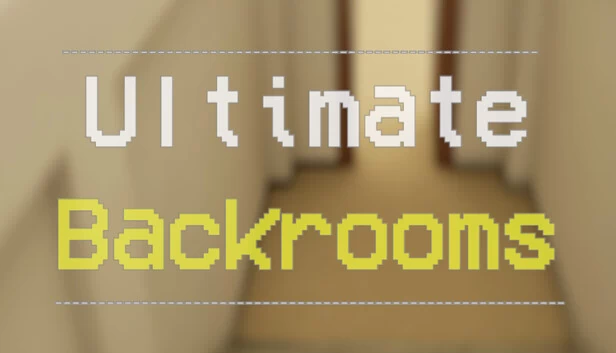 终极后室(Ultimate Backrooms) 游戏封面