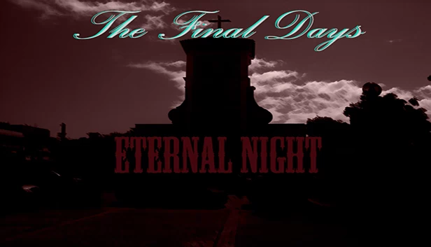 终末之日:永夜(The Final Days: Eternal Night) 游戏封面