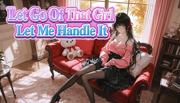 放开那个女孩让我来（Let Go Of That Girl Let Me Handle It） 游戏封面