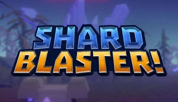 碎片爆破者！（SHARDBLASTER!） 游戏封面