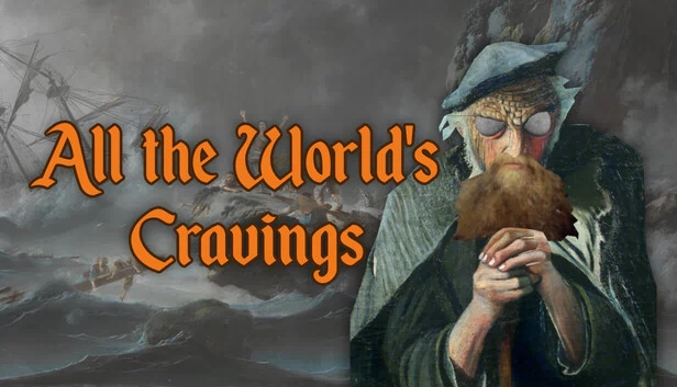 全世界的渴望（All the World's Cravings） 游戏封面