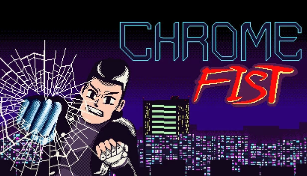 Chrome Fist 游戏封面